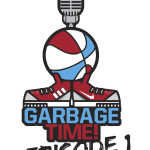 Garbage Time Episode 1