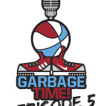 Garbage Time Episode 5