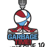 Garbage Time Episode 10