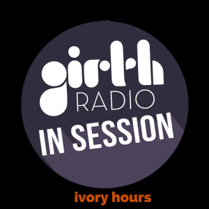 In Session With Girth…Ivory Hours